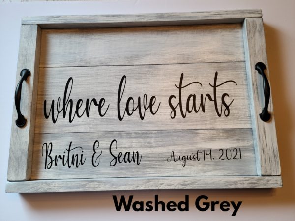 Large Tray, Black Standard Handles finished in Washed Grey Colour, lettered with where love starts, couples names and date