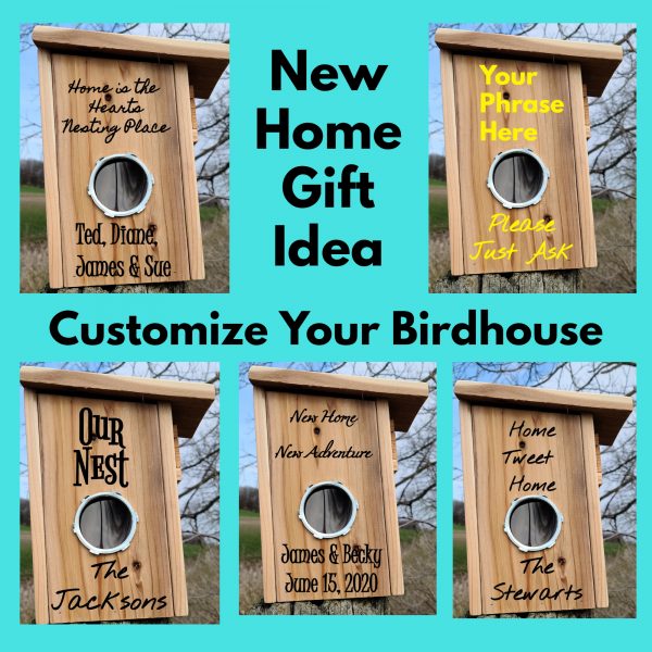 Personalized Birdhouse Banner showing different Custom Birdhouse - Home is the hearts Nesting Place - Your Phrase Here - Our Nest - New Home New Adventure - Home Tweet Home