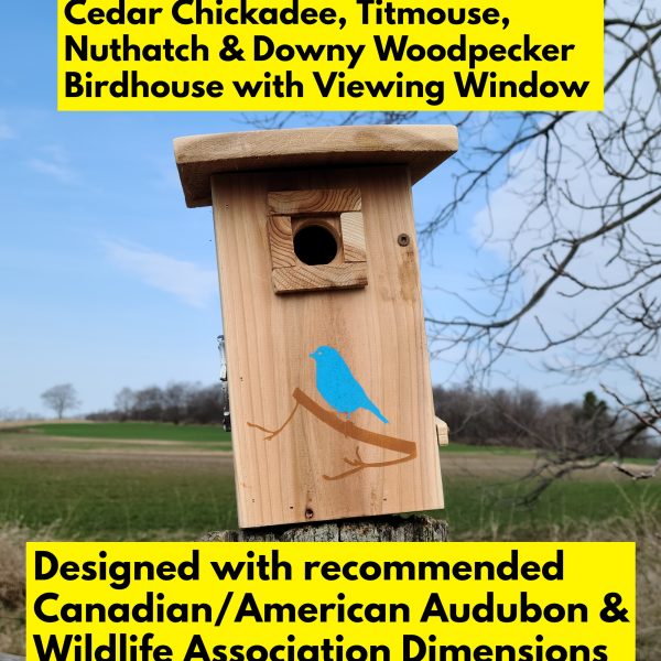 Birdhouse - Chickadee, Downy Woodpecker made to Canadian/American Audubon & Wildlife Association Dimensions